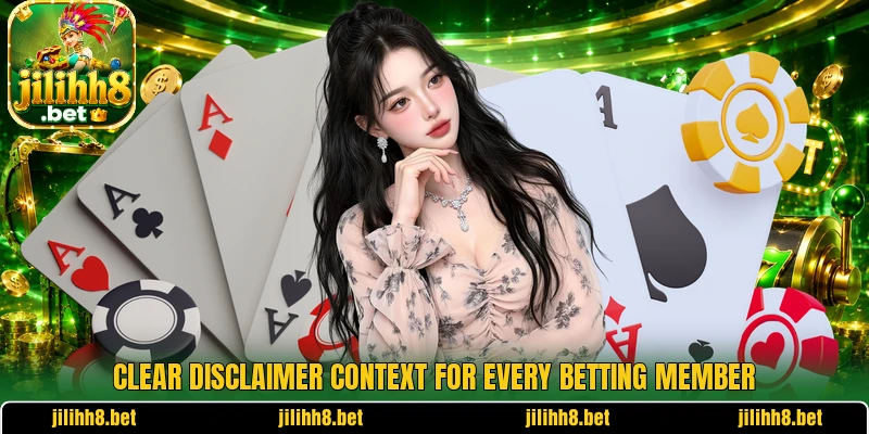 Clear disclaimer context for every betting member