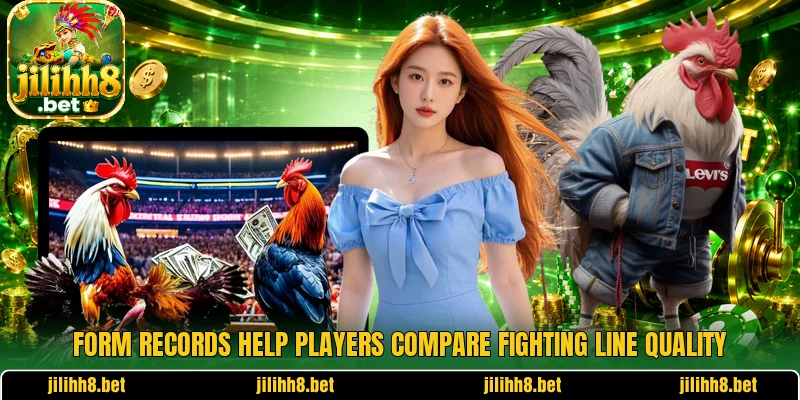 Form records help players compare fighting line quality