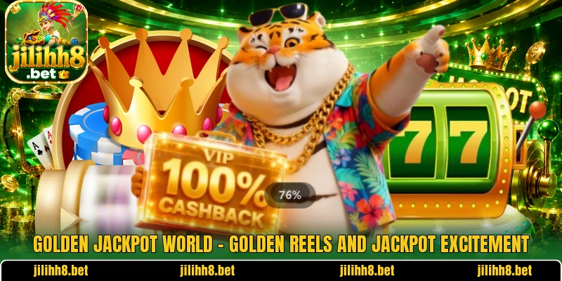 Golden Jackpot World – Golden Reels And Jackpot Excitement