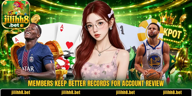 Members keep better records for account review