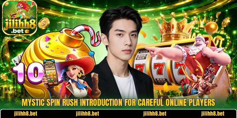 Mystic Spin Rush introduction for careful online players Mystic Spin Rush introduction for careful online players
