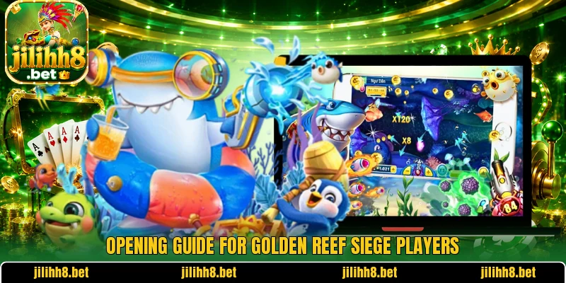 Opening guide for Golden Reef Siege players