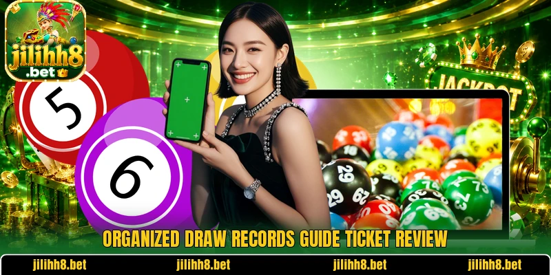 Organized draw records guide ticket review Organized draw records guide ticket review