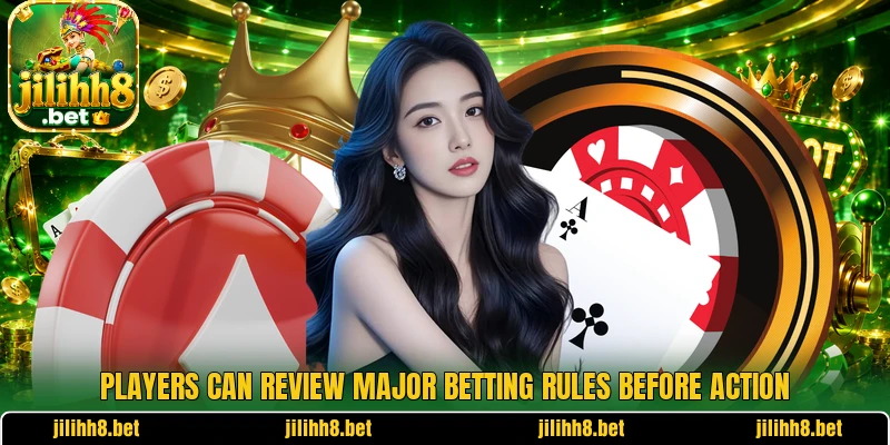 Players can review major betting rules before action