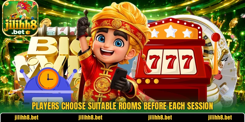 Players choose suitable rooms before each session