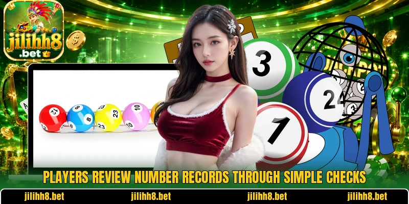 Players review number records through simple checks Players review number records through simple checks