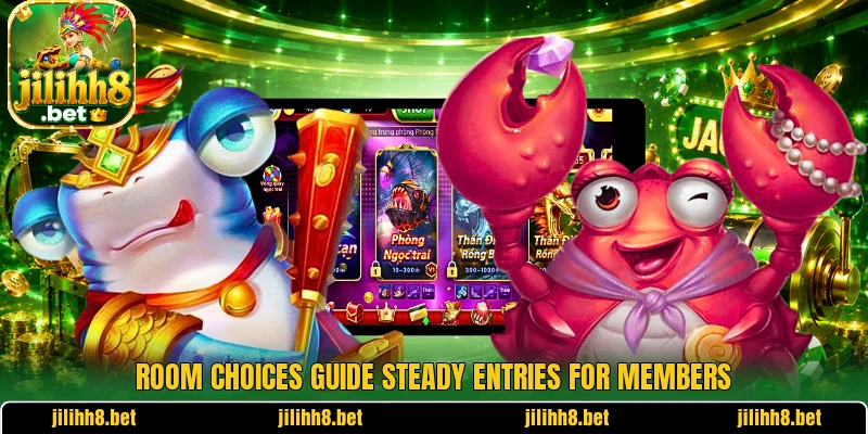 Room choices guide steady entries for members Room choices guide steady entries for members