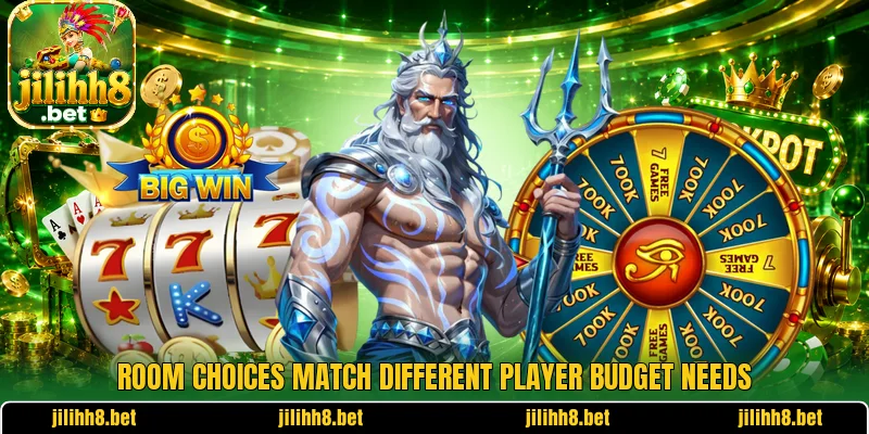 Room choices match different player budget needs Room choices match different player budget needs