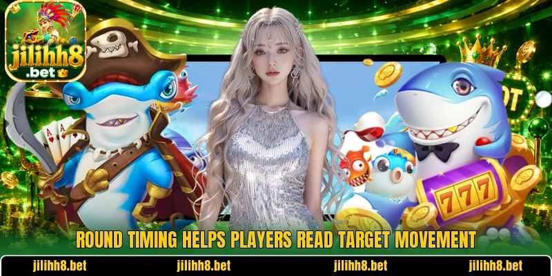 Round timing helps players read target movement Round timing helps players read target movement