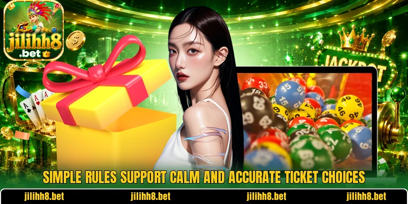 Simple rules support calm and accurate ticket choices