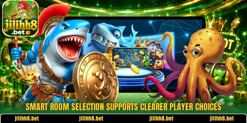 Smart room selection supports clearer player choices