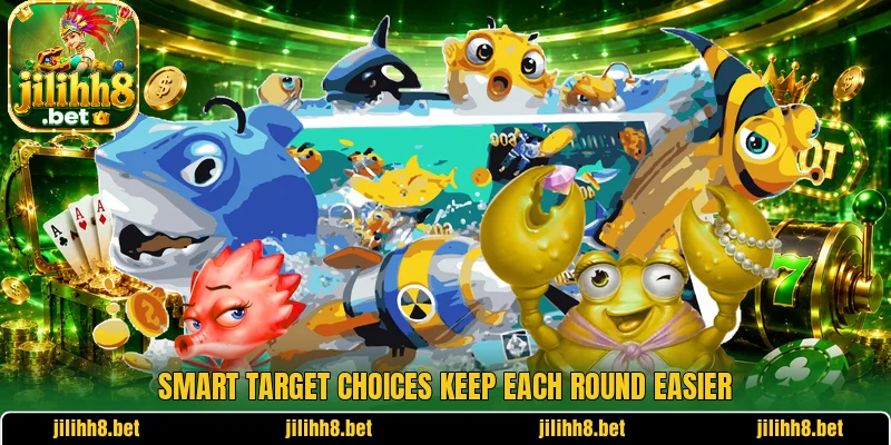 Smart target choices keep each round easier