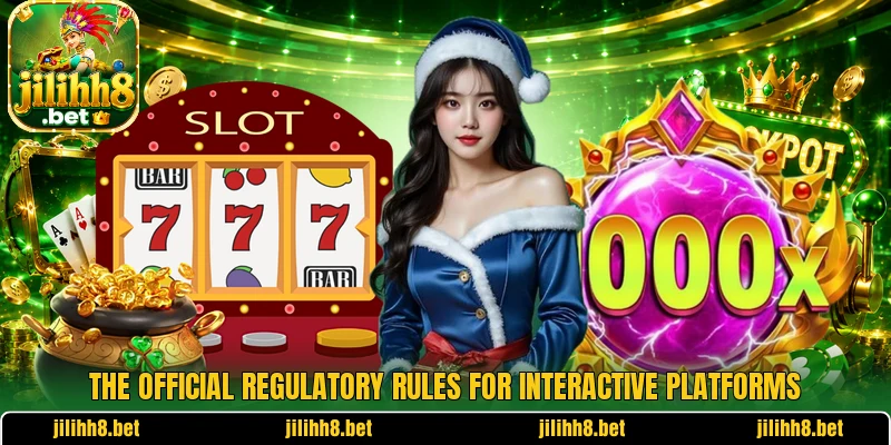 The official regulatory rules for interactive platforms The official regulatory rules for interactive platforms